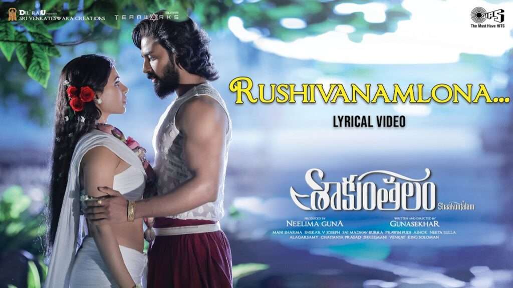 Rushivanamlona Song Lyrics Telugu - Shaakuntalam - LyricalVenue