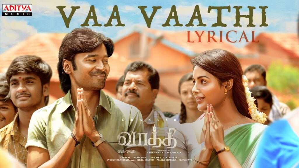 Vaa Vaathi Song Lyrics Tamil - Vaathi Movie - Lyrical Venue