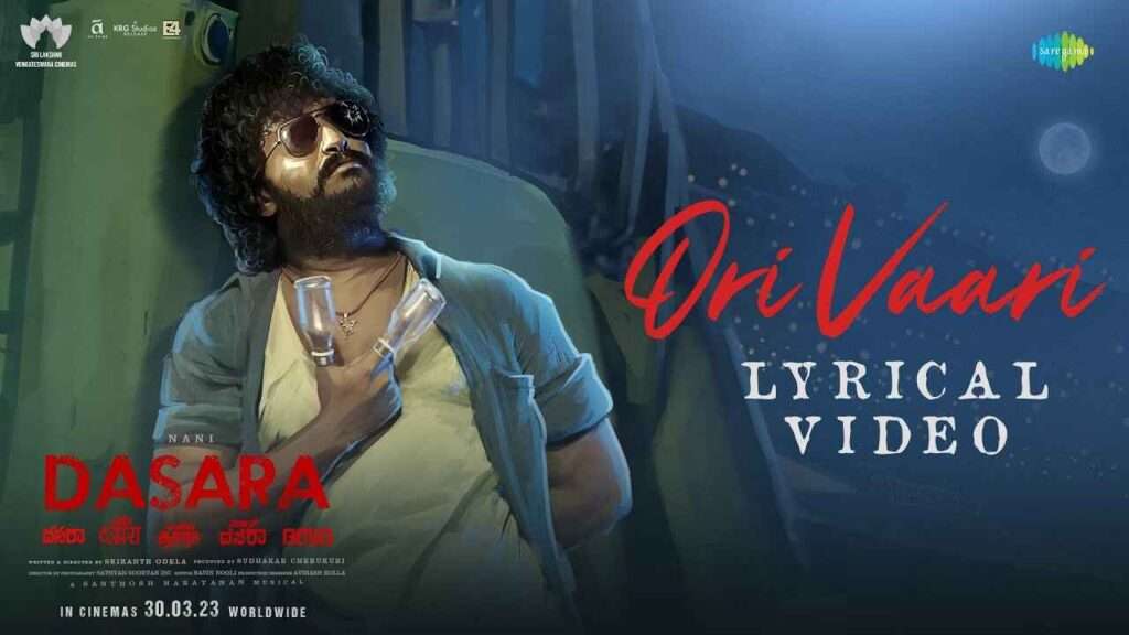 Ori Vaari Song Lyrics In Telugu - Dasara Movie - Lyrical Venue