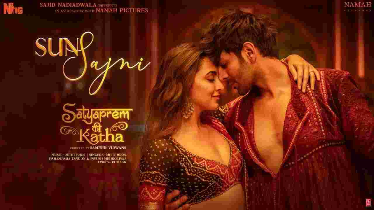 Sun Sajni Song Lyrics In Hindi Satyaprem Ki Katha Lyricalvenue