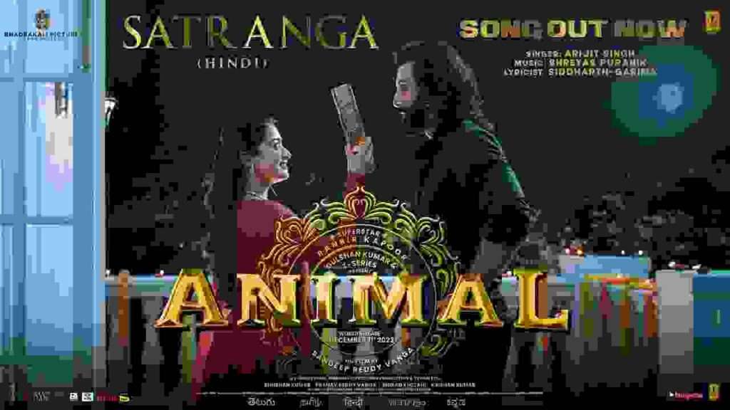 Animal The Film Satranga Song Lyrics In Hindi and English