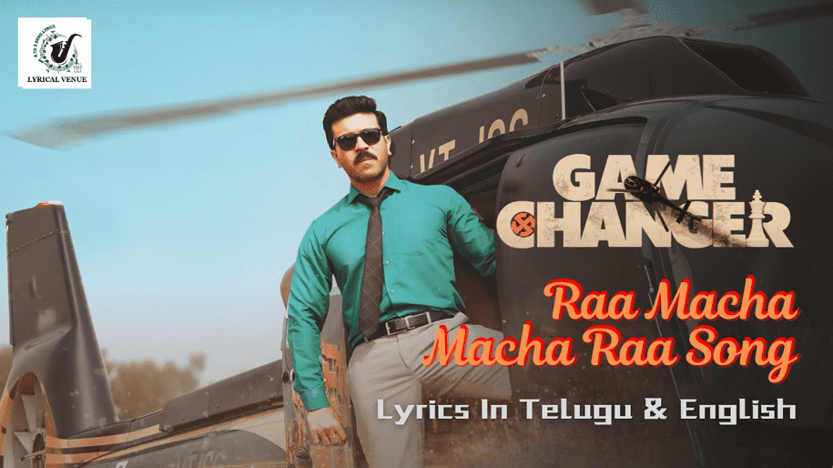 Raa Macha Macha Raa Song Lyrics in Telugu & English from Game Changer Movie