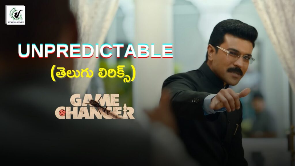 ram charan latest movie game changer unpredictable song Lyrics In ztelugu & English