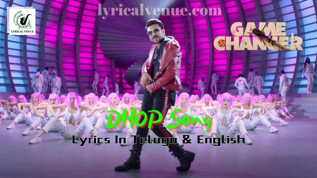 Ram Charan Game Changer Dhop Song Lyrics In Telugu & English