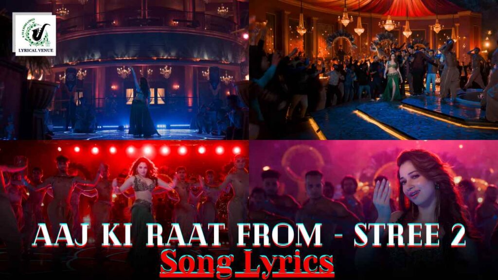 Stree 2 Movie Aaj Ki Raat Song Lyrics In Hindi & English