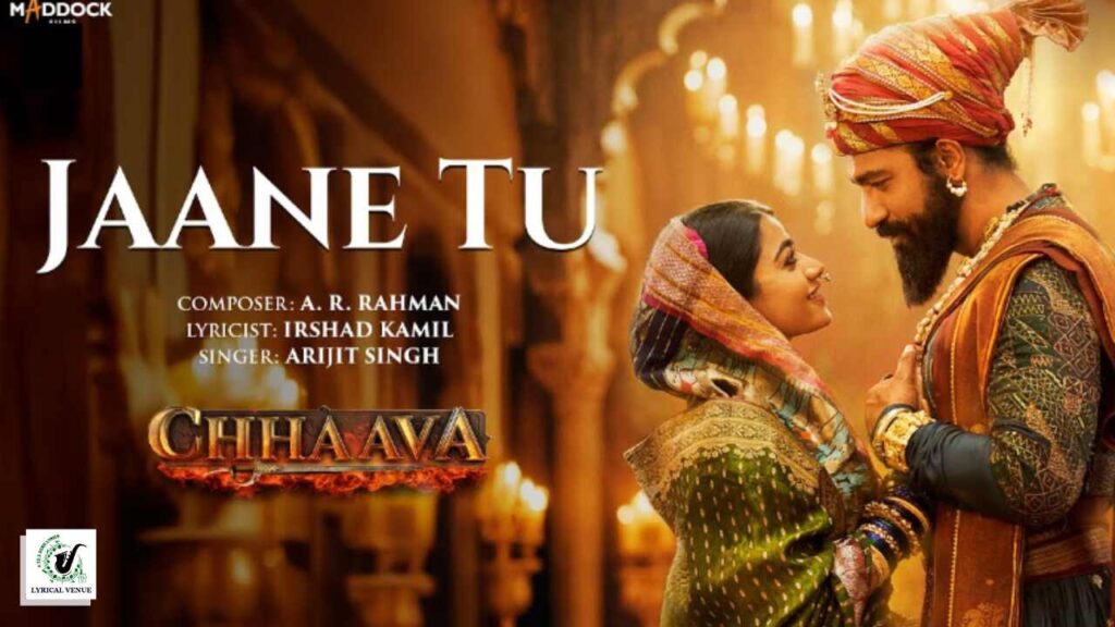 Chhaava Movie first single Jaane Tu from Chava on sambhaji maharaj life story.