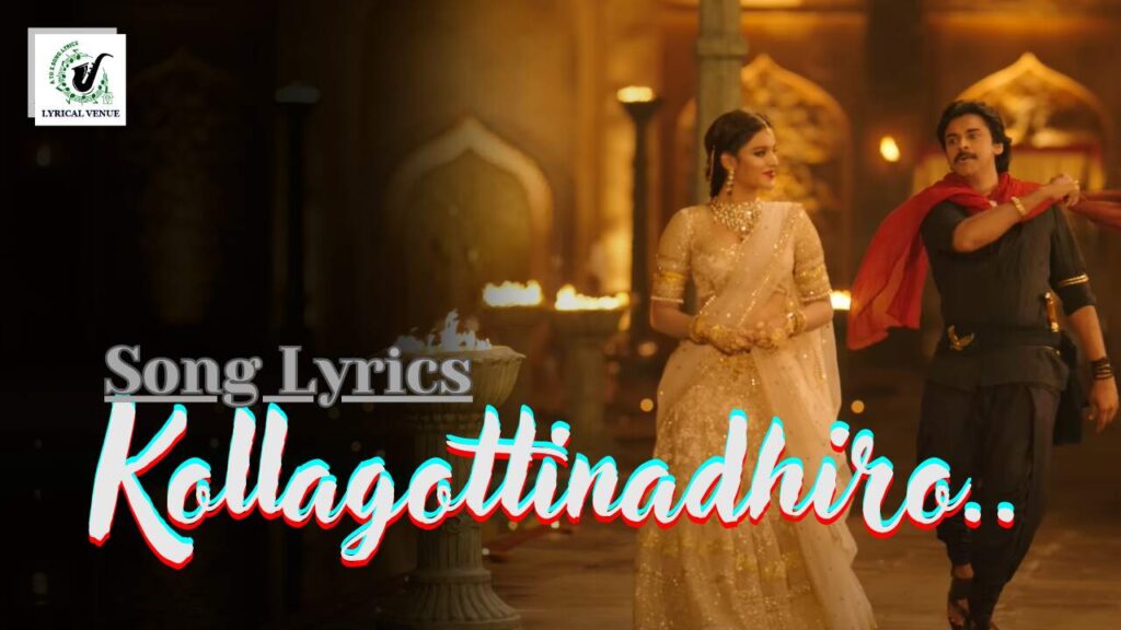 hari hara veera mallu movie kollagottinadhiro song lyrics in telugu and english